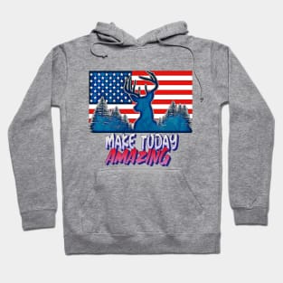 Make Today Amazing (Buck deerhead American Flag) Hoodie